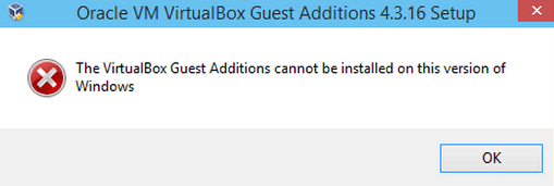 The VirtualBox Guest Additions cannot be installed on this version of Windows