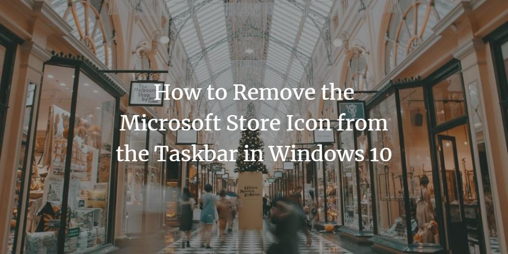 Remove Microsoft Store Icon from Task Bar