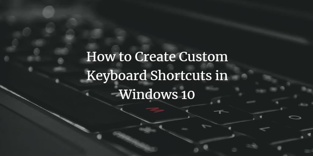 Windows 10 Keyboard Shortcut