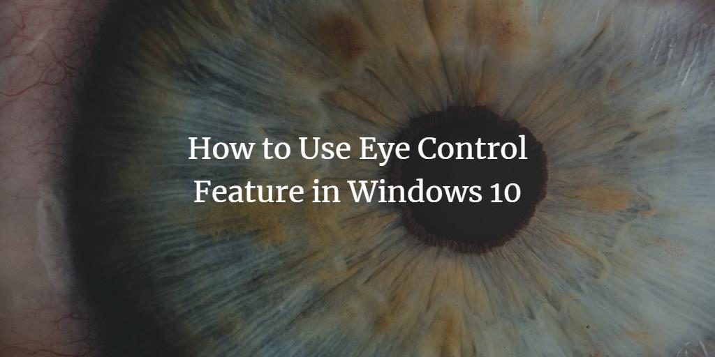 Windows 10 eye control