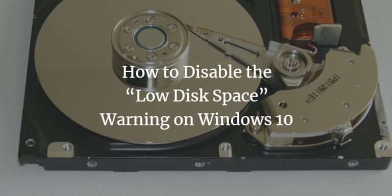 How to Disable the “Low Disk Space” Warning on Windows 10