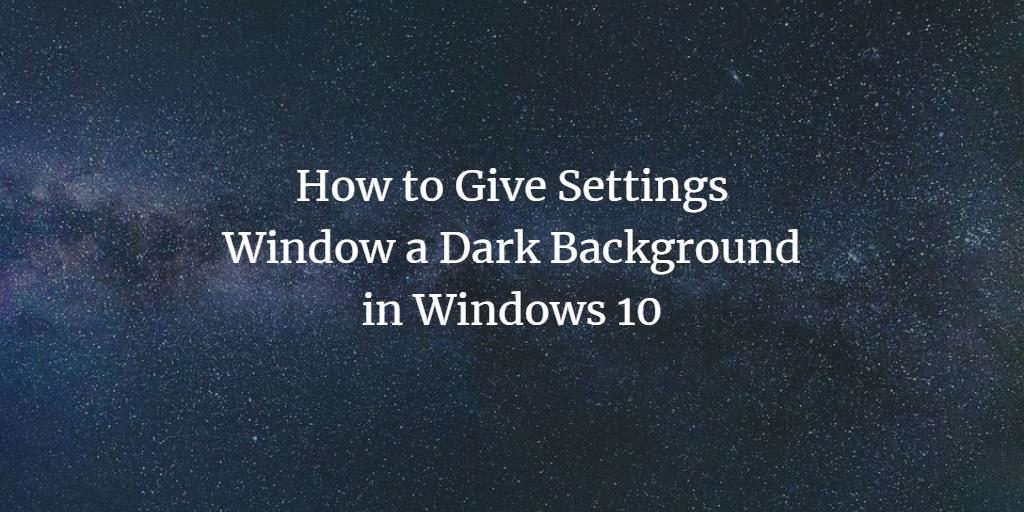 Windows settings dark background