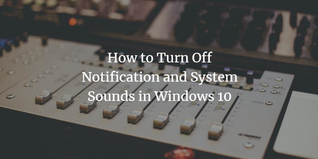 Turn off Windows System sounds