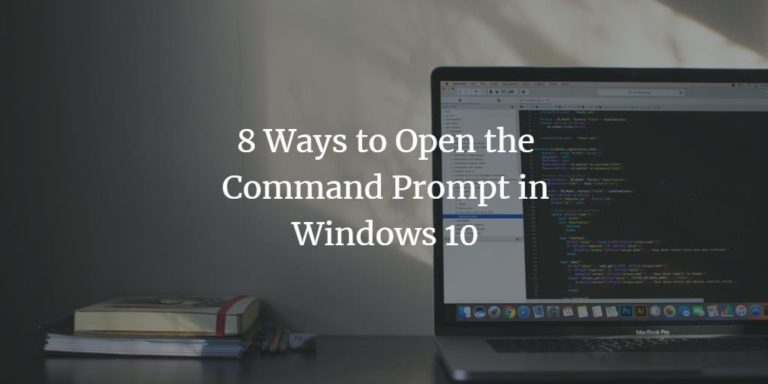 8 Ways to Open the Command Prompt in Windows 10 and Windows 11