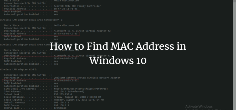 How to Find MAC Address in Windows 10 How to Find MAC Address in Windows 10