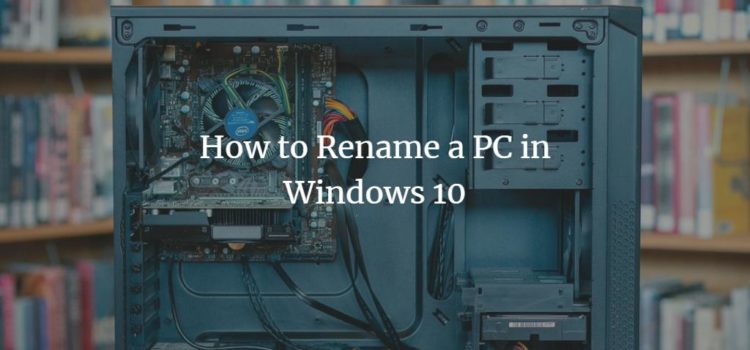 How to Rename a PC in Windows 10 How to Rename a PC in Windows 10