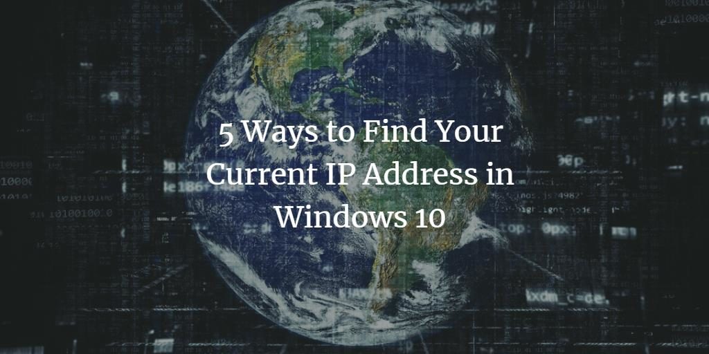 Cet current IP address in Windows 10