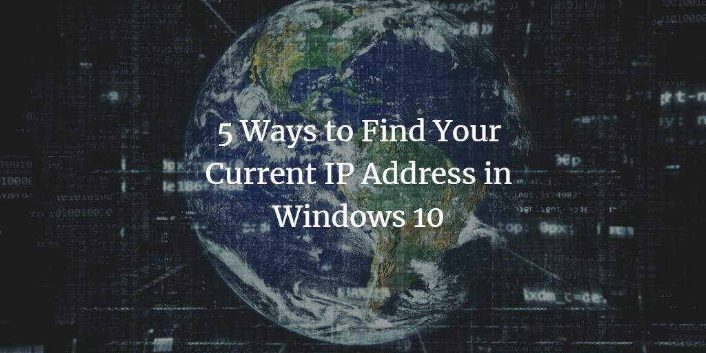 Cet current IP address in Windows 10