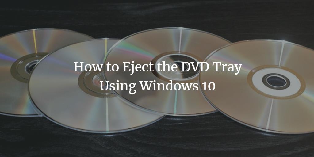 Eject Windows DVD Tray