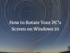 How to Rotate Your PC’s Screen on Windows 10