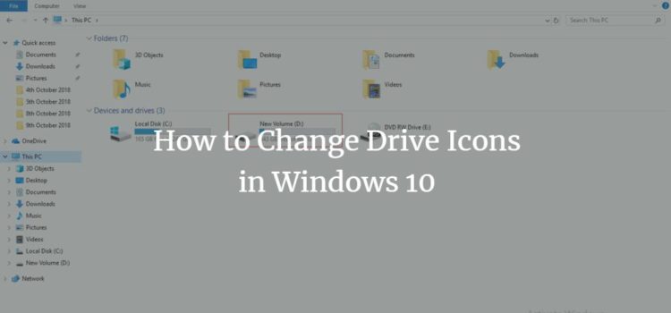 How to Change Drive Icons in Windows 10 How to Change Drive Icons in Windows 10