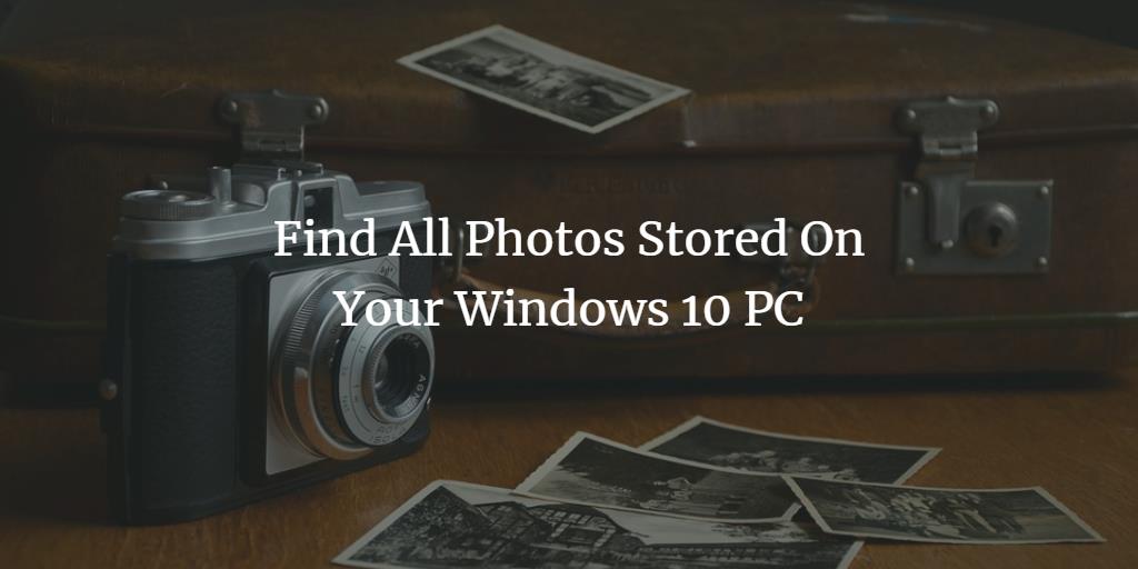 Find Photos on Windows 10