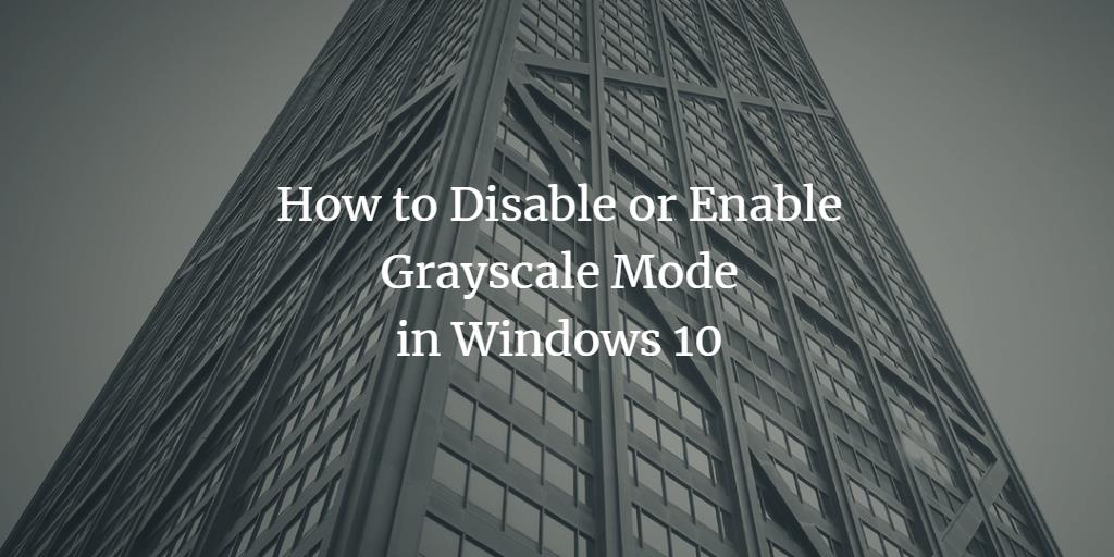 Windows Grayscale Mode