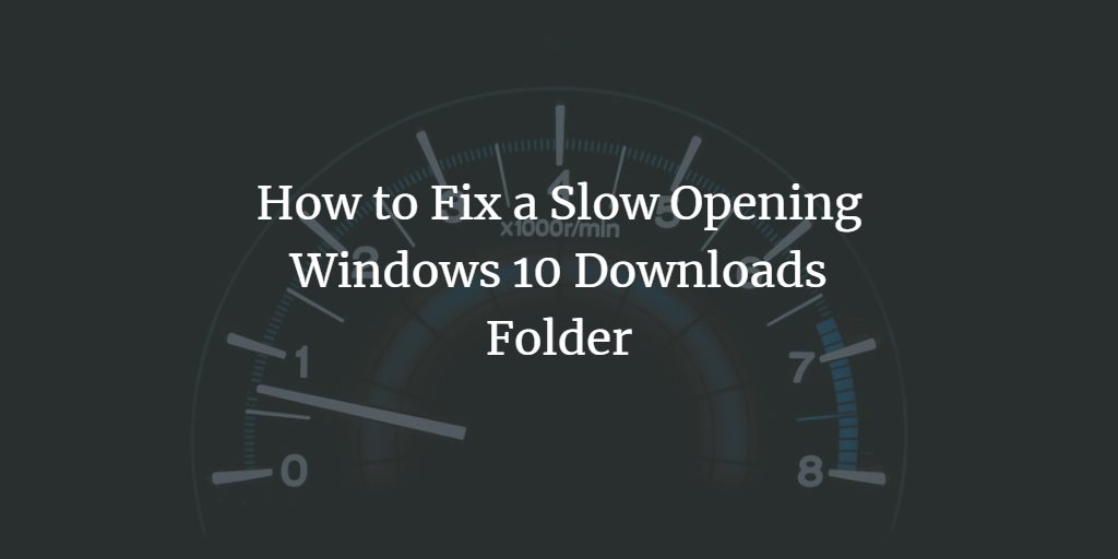 Fix slow downloads folder