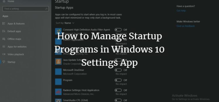 How to Manage Startup Programs in Windows 10 Settings App How to Manage Startup Programs in Windows 10 Settings App