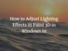 How to Adjust Lighting Effects in Paint 3D in Windows 10