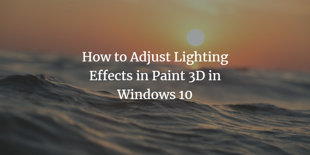 Paint 3D Lighting Effects