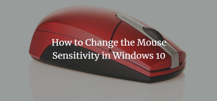 How to Change the Mouse Sensitivity in Windows 10 Windows 10 Mouse Sensivity