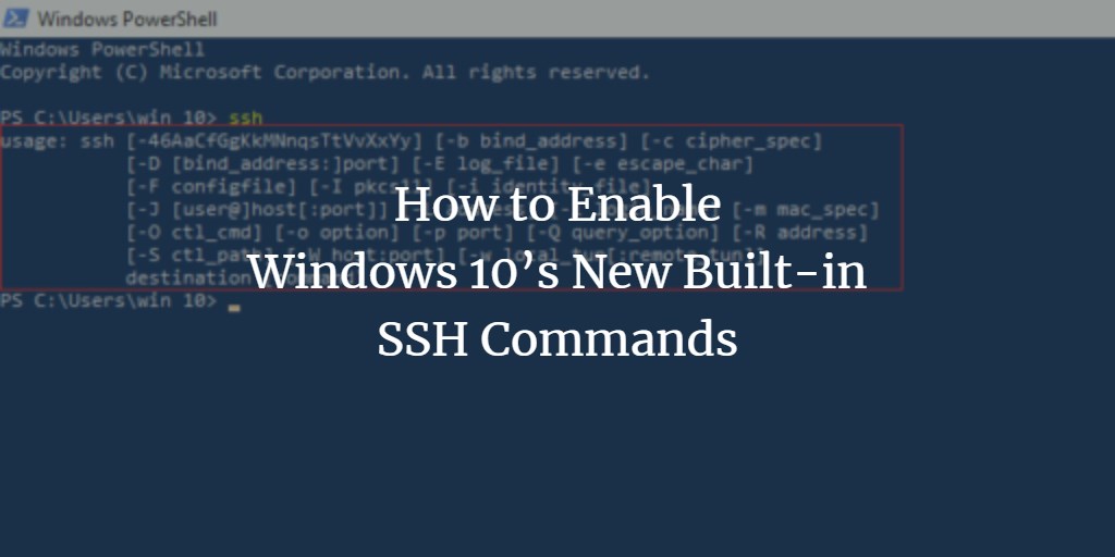 How To Enable The Builtin Openssh Client In Windows 10 Tutorial