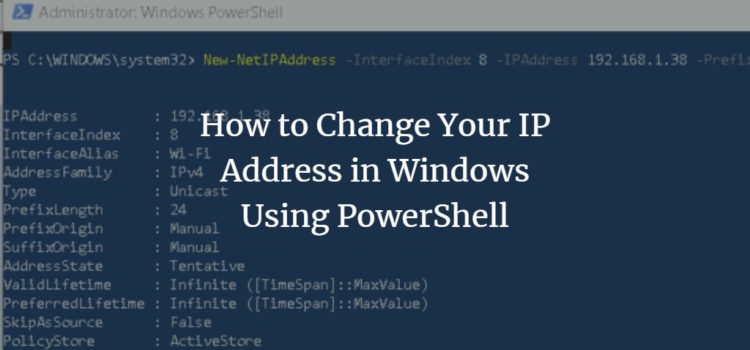 How to Change Your IP Address in Windows Using PowerShell How to Change Your IP Address in Windows Using PowerShell