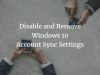 Disable and Remove Windows 10 Account Sync Settings