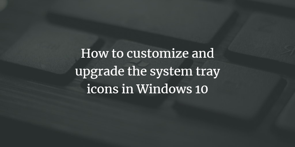 Customize System Tray Icons
