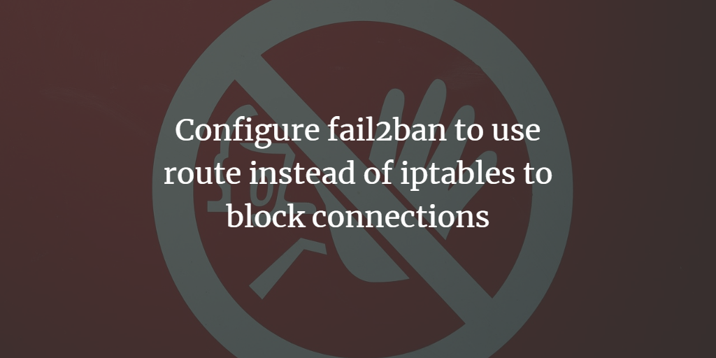 Fail2ban route command