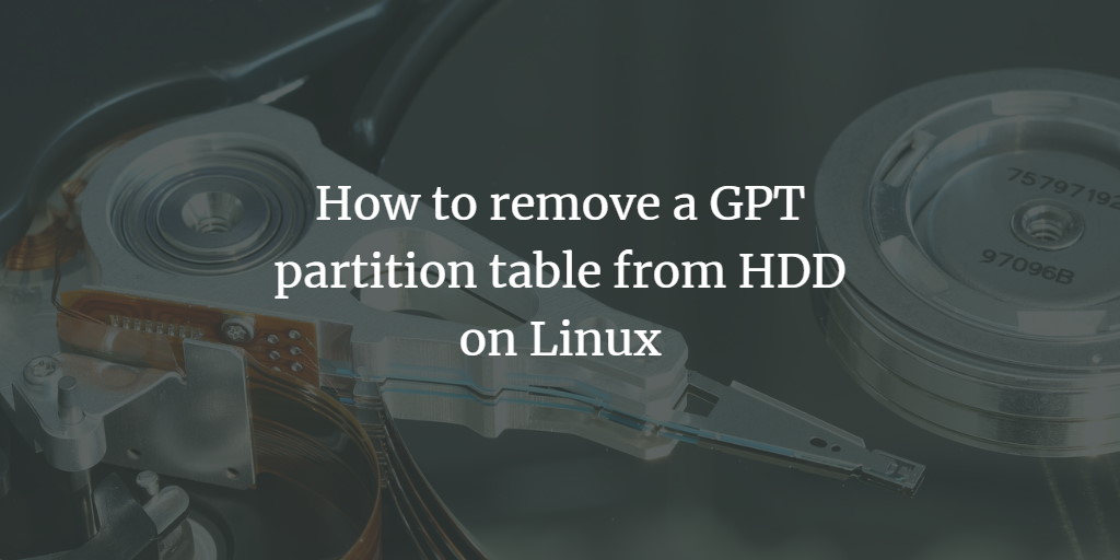 Remove GPT Partition Table