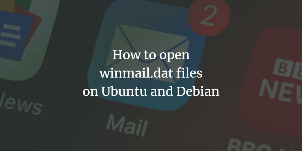 Open winmail.dat on Linux