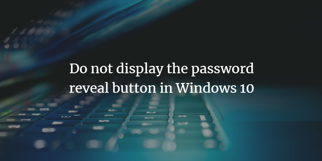 Hide Password Reveal Button