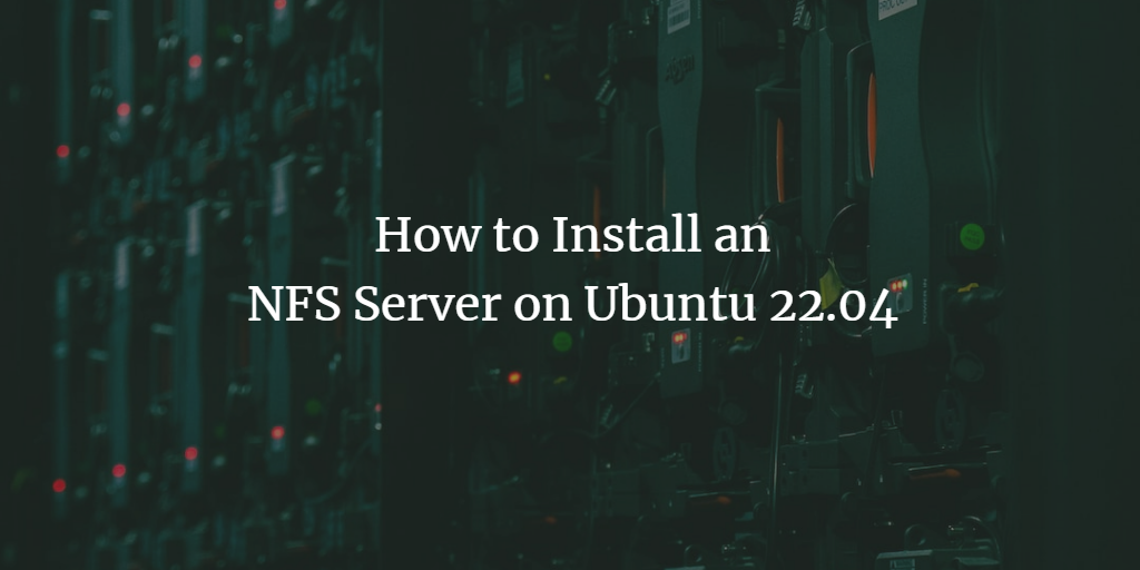 Ubuntu 22.04 NFS Server