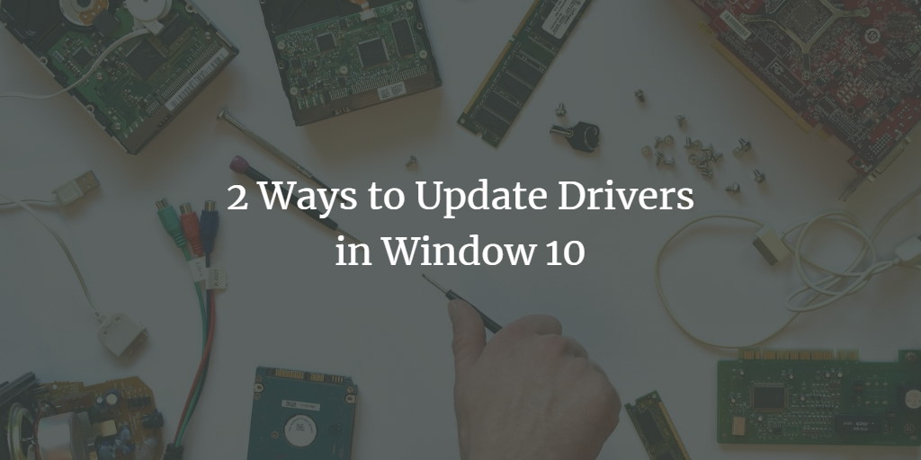 Update Windows 10 Drivers