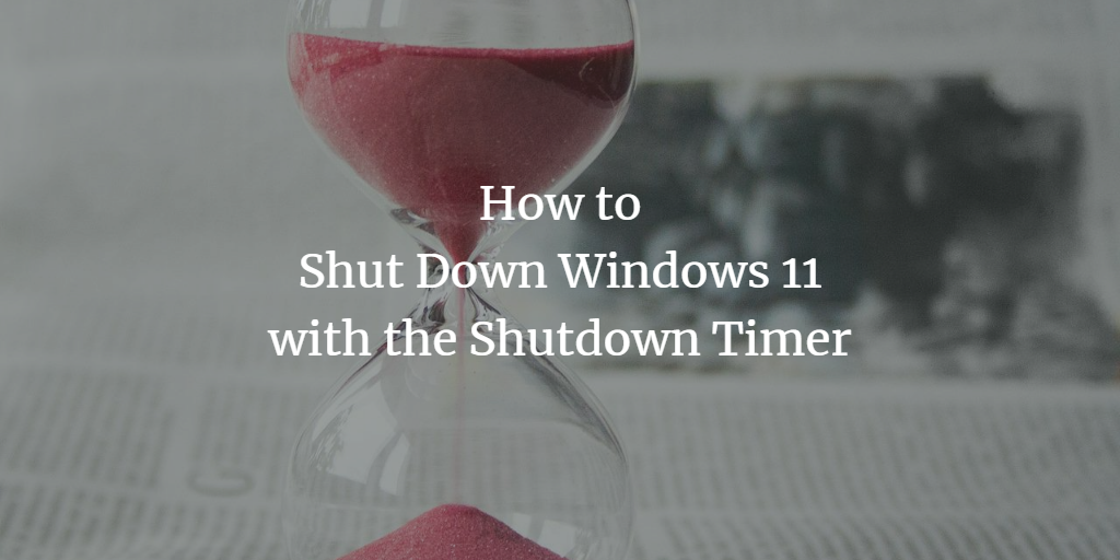 Using Windows Shutdown Timer