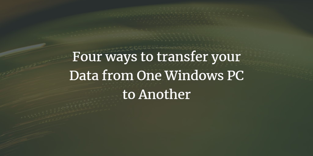 Windows Data Transfer