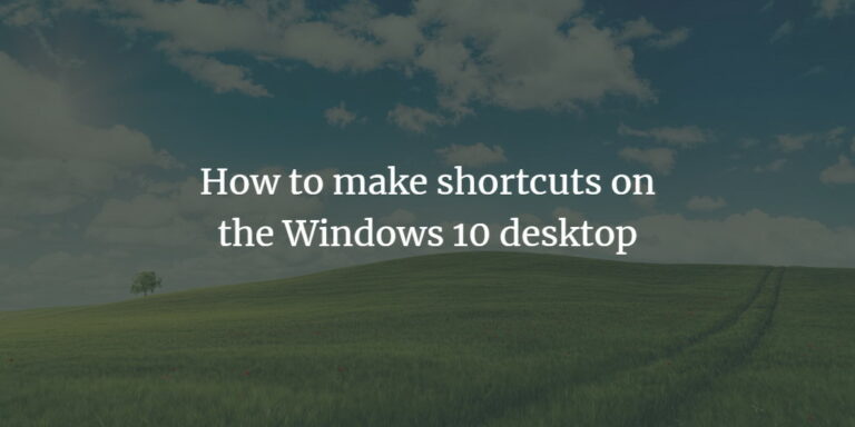 shortcut to open desktop in windows 10