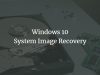 Windows 10 System Image Recovery
